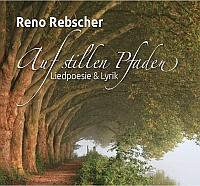 Reno Rebscher Auf stillen Pfaden